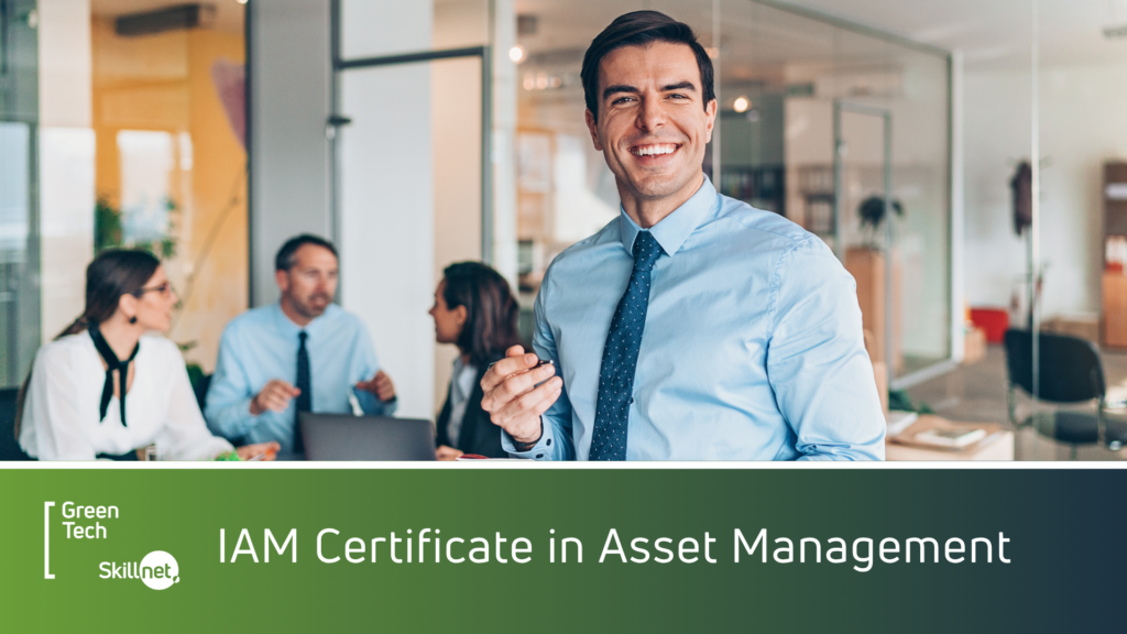 IAM Certificate in Asset Management - Green Tech Skillnet